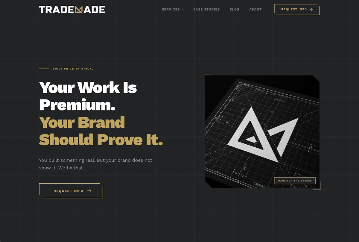 Trademade homepage: your work is premium, your brand should prove it, with a Request Info button